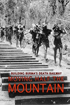 Building Burma's Death Railway: Moving Half the Mountain (2014) download