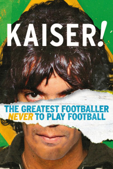 Kaiser: The Greatest Footballer Never to Play Football (2018) download